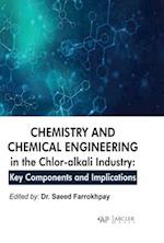 Chemistry and Chemical Engineering in the Chlor-Alkali Industry