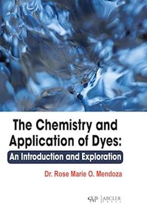 The Chemistry and Application of Dyes