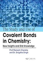 The Study and Use of Covalent Bonds in Chemistry