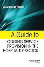 A Guide to Lodging Service Provision in the Hospitality Sector