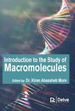 Introduction to the Study of Macromolecules
