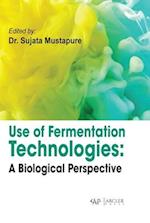 Use of Fermentation Technologies