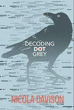 Decoding Dot Grey