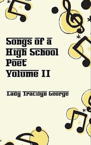 Songs of a High School Poet, Volume II