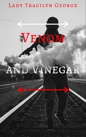 Venom and Vinegar