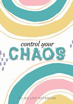 Control Your Chaos | To-Do List Notebook