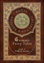 Grimm's Fairy Tales (Royal Collector's Edition) (Case Laminate Hardcover with Jacket) 