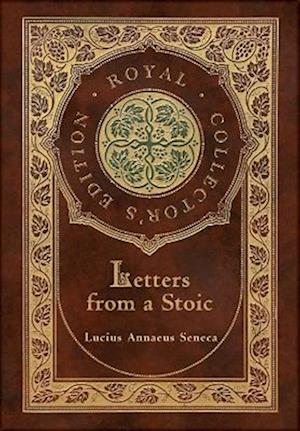 Letters from a Stoic (Complete) (Royal Collector's Edition) (Case Laminate Hardcover with Jacket)