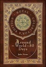 Around the World in 80 Days (Royal Collector's Edition) (Case Laminate Hardcover with Jacket) 