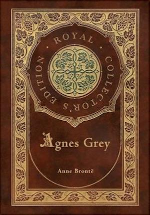 Agnes Grey (Royal Collector's Edition) (Case Laminate Hardcover with Jacket)