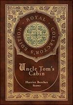 Uncle Tom's Cabin (Royal Collector's Edition) (Annotated) (Case Laminate Hardcover with Jacket)