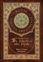 The Strange Case of Dr. Jekyll and Mr. Hyde (Royal Collector's Edition) (Case Laminate Hardcover with Jacket)