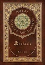 Anabasis: The Persian Expedition (Royal Collector's Edition) (Annotated) (Case Laminate Hardcover with Jacket) 