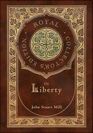 On Liberty (Royal Collector's Edition) (Case Laminate Hardcover with Jacket)