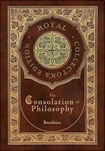 The Consolation of Philosophy (Royal Collector's Edition) (Case Laminate Hardcover with Jacket)