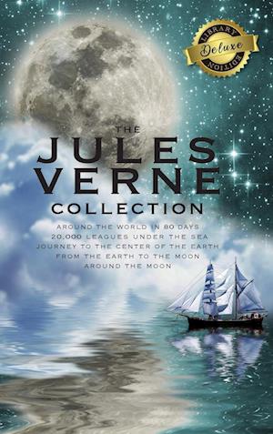 The Jules Verne Collection (5 Books in 1) Around the World in 80 Days, 20,000 Leagues Under the Sea, Journey to the Center of the Earth, From the Earth to the Moon, Around the Moon (Deluxe Library Binding)