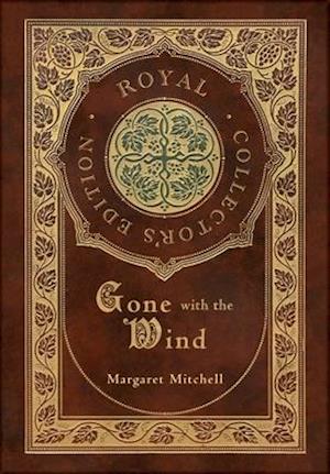 Gone with the Wind (Royal Collector's Edition) (Case Laminate Hardcover with Jacket)