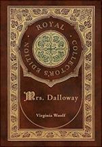 Mrs. Dalloway (Royal Collector's Edition) (Case Laminate Hardcover with Jacket)