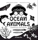 I See Ocean Animals: Bilingual (English / Filipino) (Ingles / Filipino) A Newborn Black & White Baby Book (High-Contrast Design & Patterns) (W