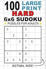 100 Large Print Hard 6x6 Sudoku Puzzles for Adults