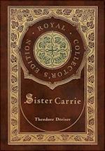 Sister Carrie (Royal Collector's Edition) (Case Laminate Hardcover with Jacket) 