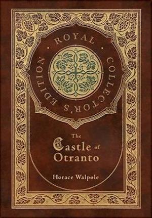 The Castle of Otranto (Royal Collector's Edition) (Case Laminate Hardcover with Jacket)