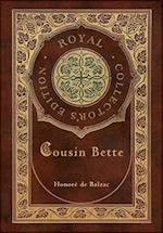 Cousin Bette (Royal Collector's Edition) (Case Laminate Hardcover with Jacket) 