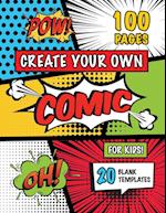 Create Your Own Comic for Kids (Ages 4-8, 8-12)