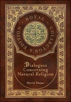 Dialogues Concerning Natural Religion (Royal Collector's Edition) (Case Laminate Hardcover with Jacket)