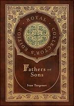 Fathers and Sons (Royal Collector's Edition) (Annotated) (Case Laminate Hardcover with Jacket) 