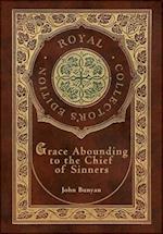 Grace Abounding to the Chief of Sinners (Royal Collector's Edition) (Case Laminate Hardcover with Jacket) 