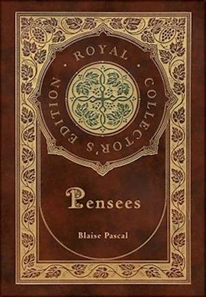 Pensees (Royal Collector's Edition) (Case Laminate Hardcover with Jacket)