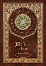 The Mill on the Floss (Royal Collector's Edition) (Case Laminate Hardcover with Jacket) 