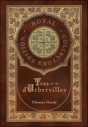 Tess of the d'Urbervilles (Royal Collector's Edition) (Case Laminate Hardcover with Jacket)