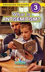 What is Antisemitism?: Working Towards Equality (Engaging Readers, Level 3) 