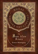 The Sun Also Rises (Royal Collector's Edition) (Case Laminate Hardcover with Jacket)