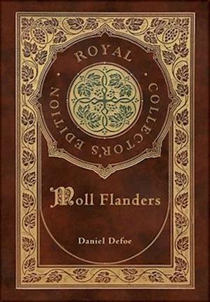 Moll Flanders (Royal Collector's Edition) (Case Laminate Hardcover with Jacket)