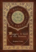 Maggie: A Girl of the Streets (Royal Collector's Edition) (Case Laminate Hardcover with Jacket) 