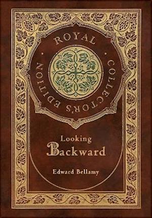 Looking backward (Royal Collector's Edition) (Case Laminate Hardcover with Jacket)