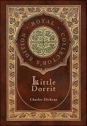 Little Dorrit (Royal Collector's Edition) (Case Laminate Hardcover with Jacket)