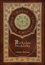 Nicholas Nickleby (Royal Collector's Edition) (Case Laminate Hardcover with Jacket) 