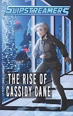 The Rise of Cassidy Cane: A Slipstreamers Collection Volume 1 