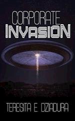 Corporate Invasion: An Alien Invasion First Contact Novel 