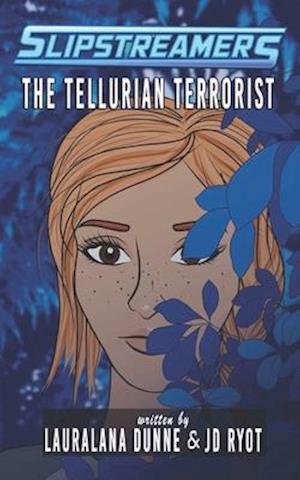 The Tellurian Terrorist: A Slipstreamers Adventure