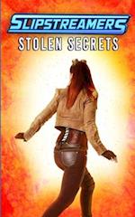 Stolen Secrets: A Slipstreamers Collection 