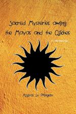 Sacred Mysteries among the Mayas and the Quiches - 11, 500 Years Ago