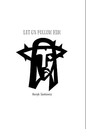 Let Us Follow Him