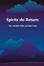 Spirits do Return 