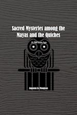 Sacred Mysteries among the Mayas and the Quiches - 11, 500 Years Ago