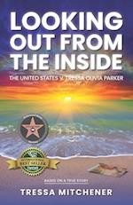 Looking Out from the Inside: The United States v. Tressa Oliva Parker 